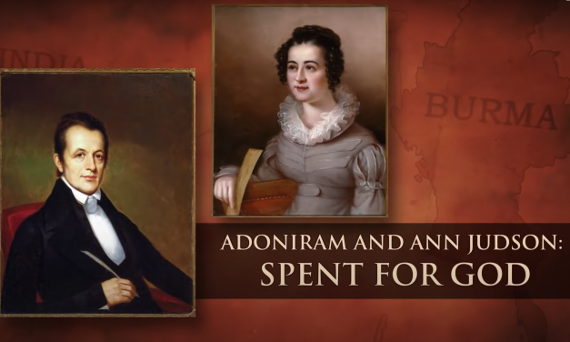 The Lives of Adoniram and Ann Judson: Pioneers of American Missions
